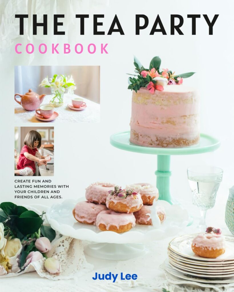 The Tea Party Cookbook